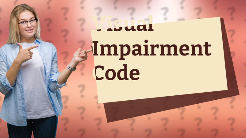 Visual Impairment Code