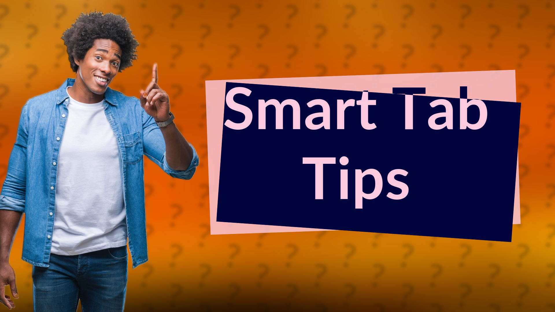 Smart Tab Tips