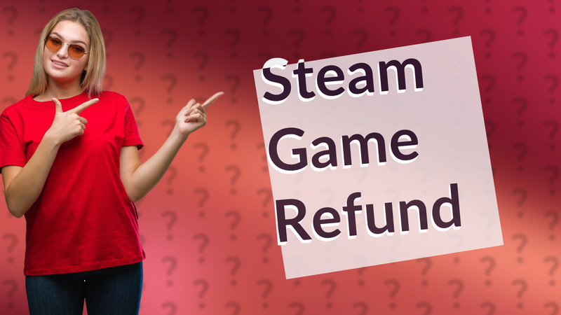 Steam Game Refund