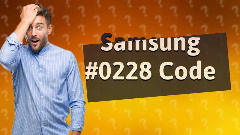 Samsung #0228 Code