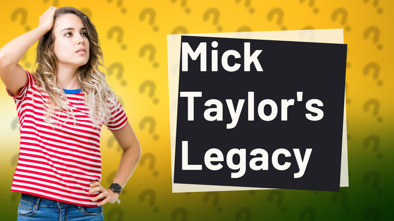 Mick Taylor's Legacy
