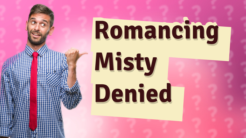 Romancing Misty Denied