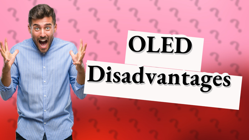OLED Disadvantages