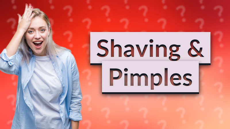 Shaving & Pimples