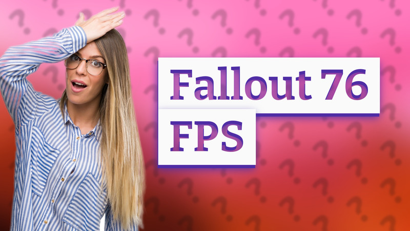 Fallout 76 FPS