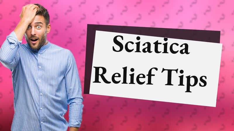 Sciatica Relief Tips