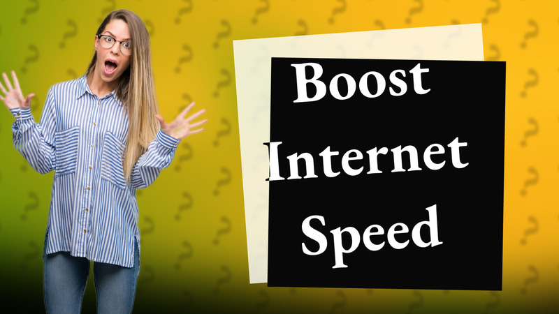 Boost Internet Speed