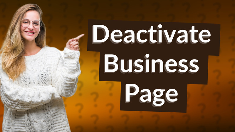 Deactivate Business Page