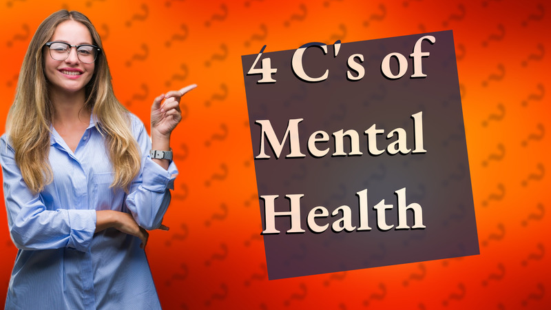 4 C's of Mental Health