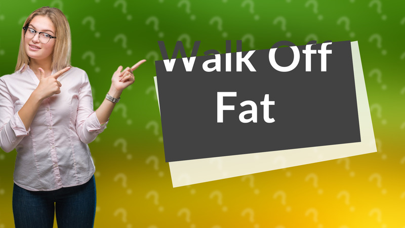 Walk Off Fat