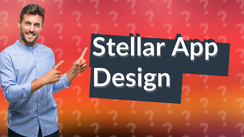 Stellar App Design