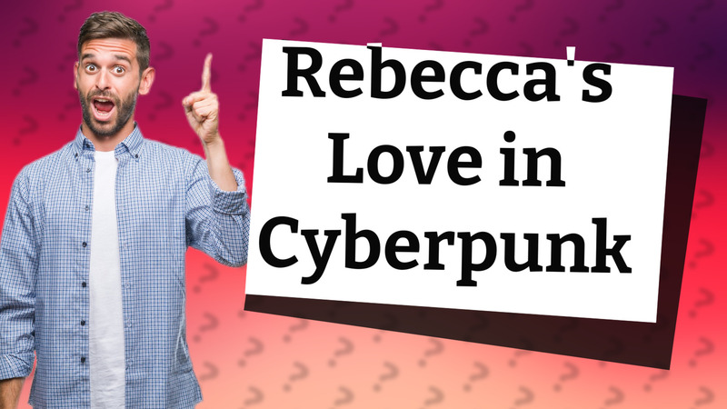 Rebecca's Love in Cyberpunk