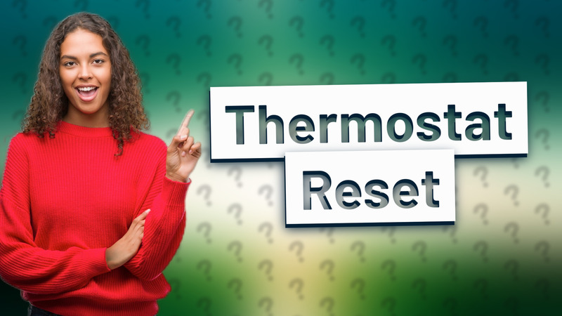 Thermostat Reset