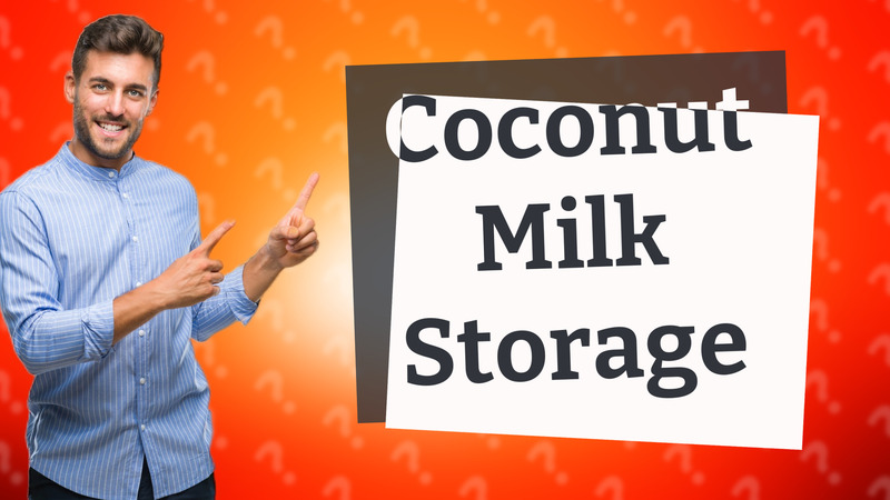 Coconut Milk Storage