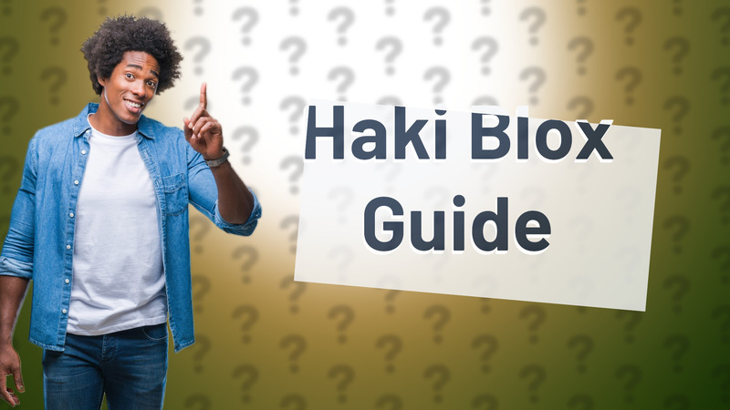 Haki Blox Guide