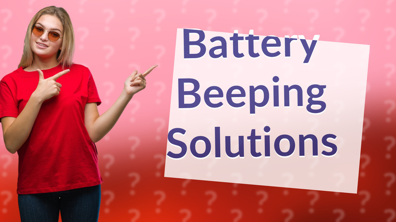 Battery Beeping Solutions
