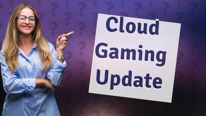 Cloud Gaming Update
