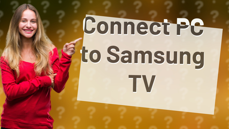 Connect PC to Samsung TV