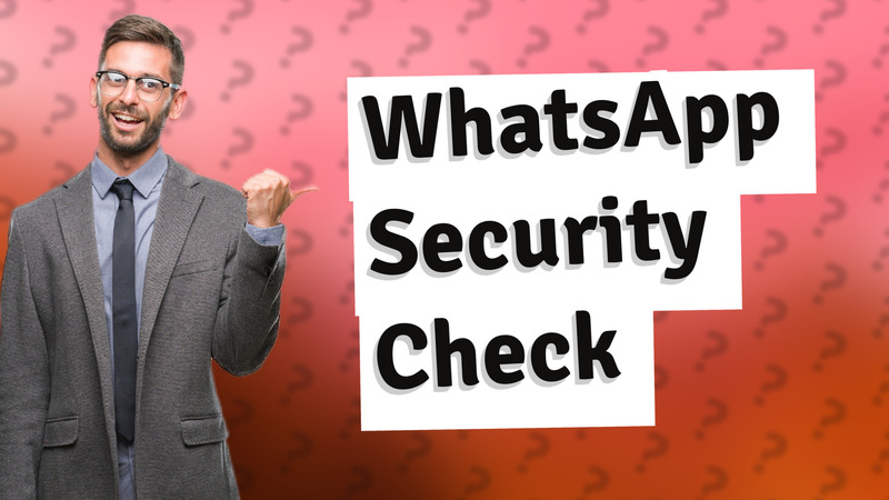 WhatsApp Security Check