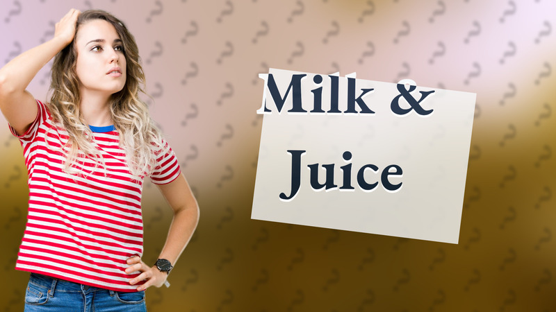 Milk & Juice