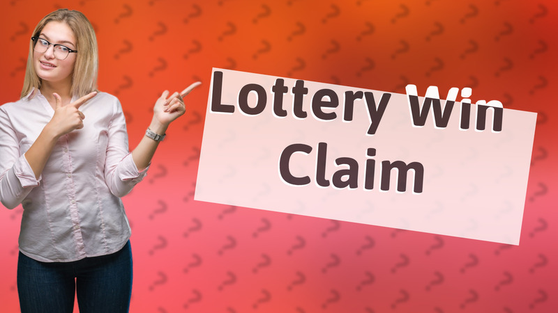 Lottery Win Claim