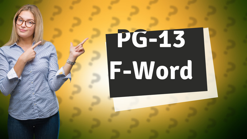 PG-13 F-Word