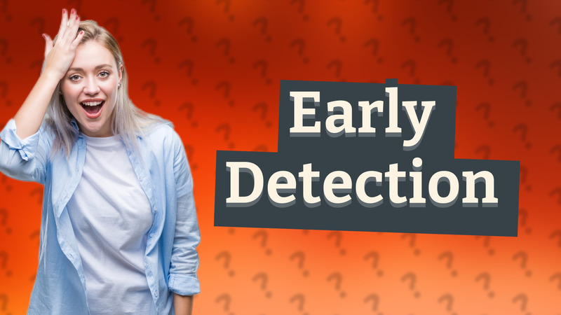 Early Detection