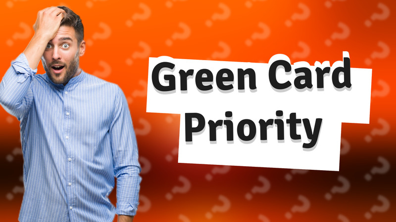 Green Card Priority