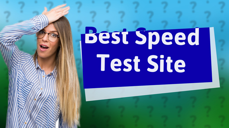 Best Speed Test Site