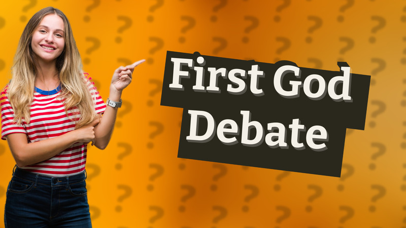 First God Debate