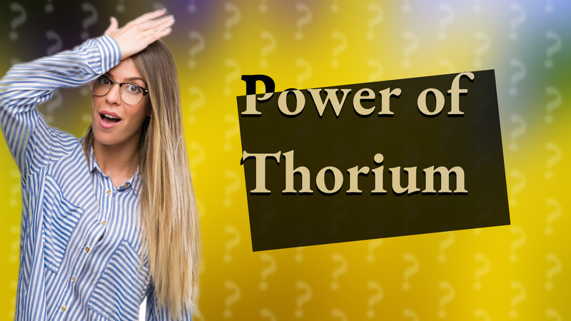 Power of Thorium