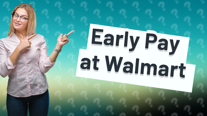 Early Pay at Walmart