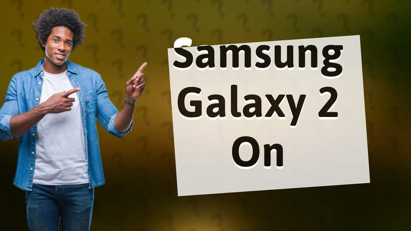 Samsung Galaxy 2 On