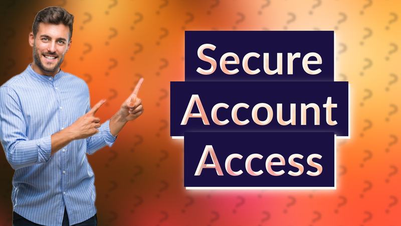 Secure Account Access