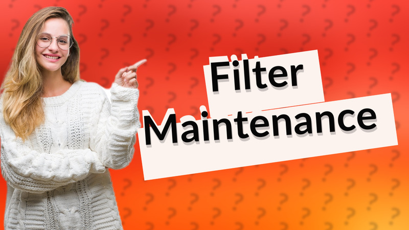 Filter Maintenance