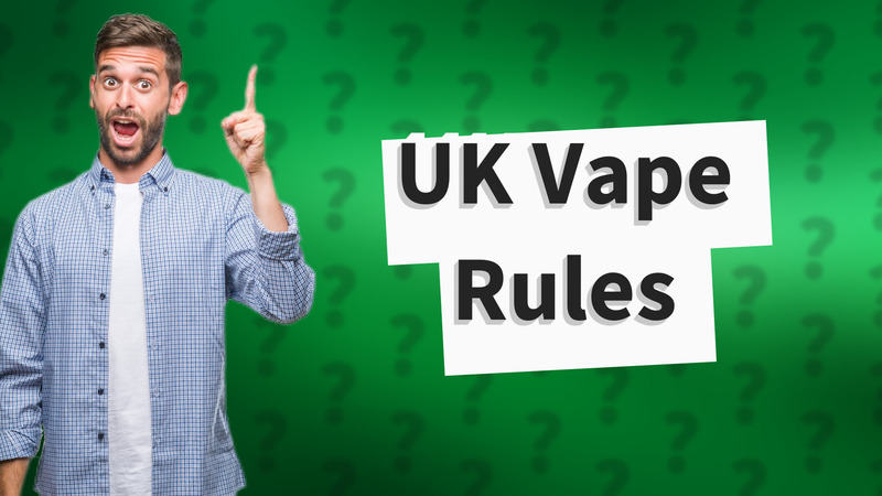 UK Vape Rules