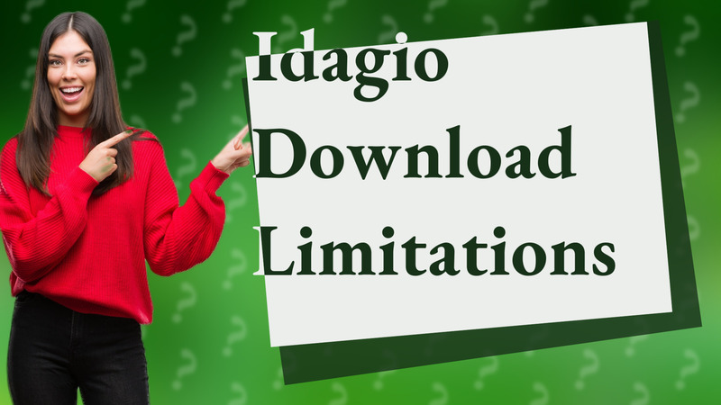 Idagio Download Limitations