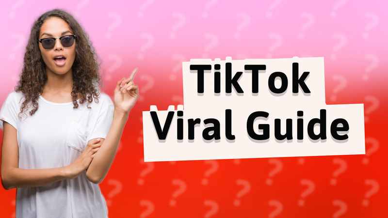 TikTok Viral Guide