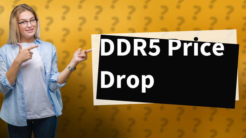 DDR5 Price Drop