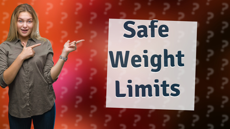 Safe Weight Limits
