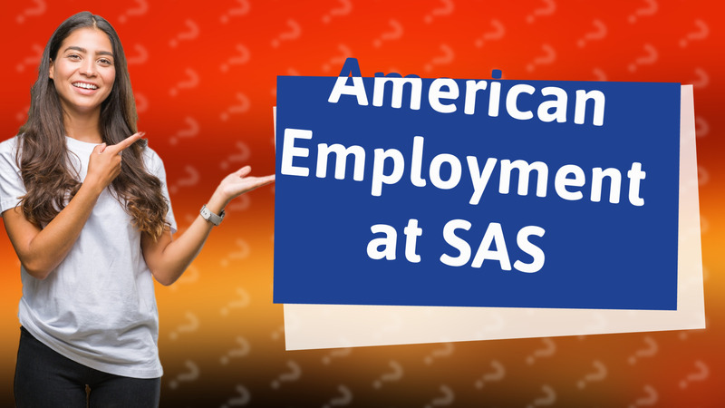 American Employment at SAS