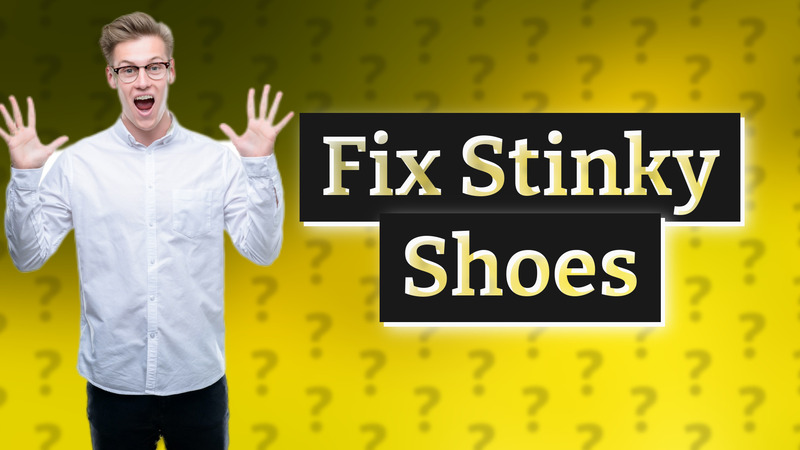 Fix Stinky Shoes