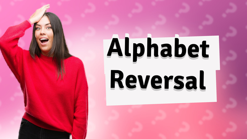 Alphabet Reversal