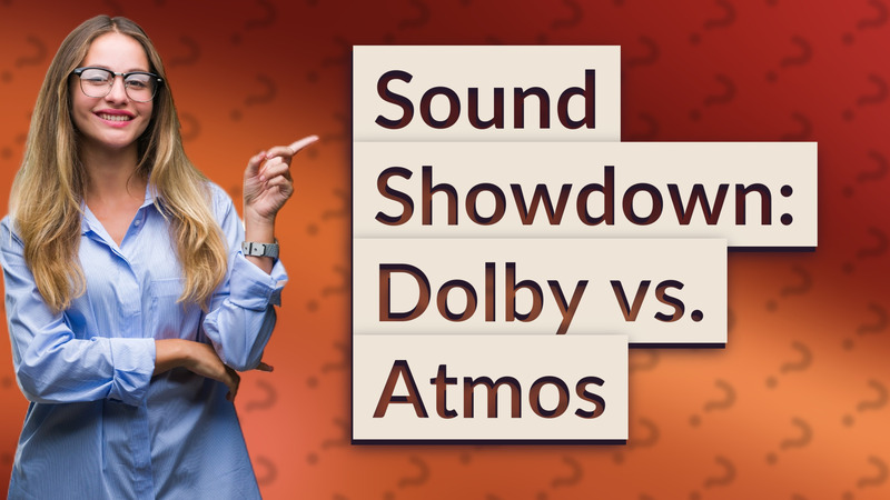 Sound Showdown: Dolby vs. Atmos