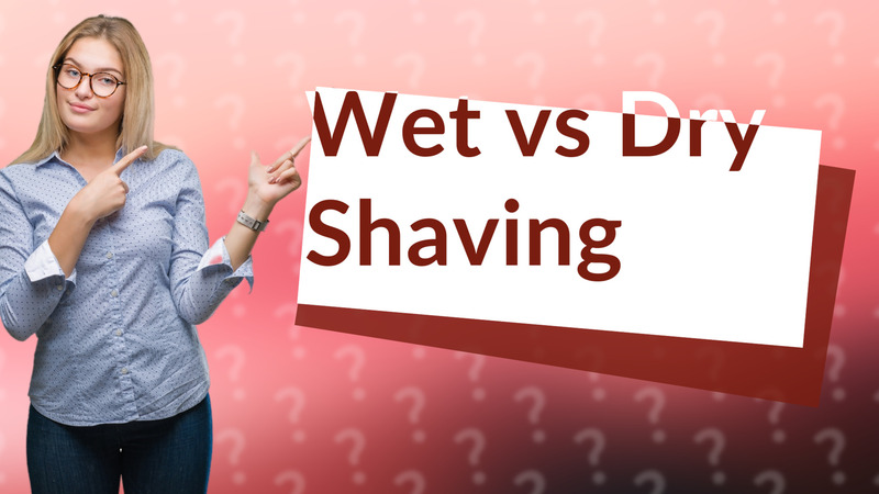 Wet vs Dry Shaving