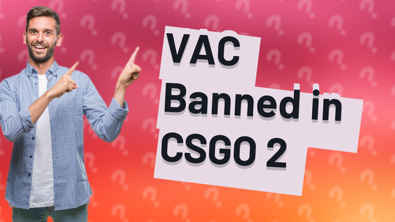 VAC Banned in CSGO 2