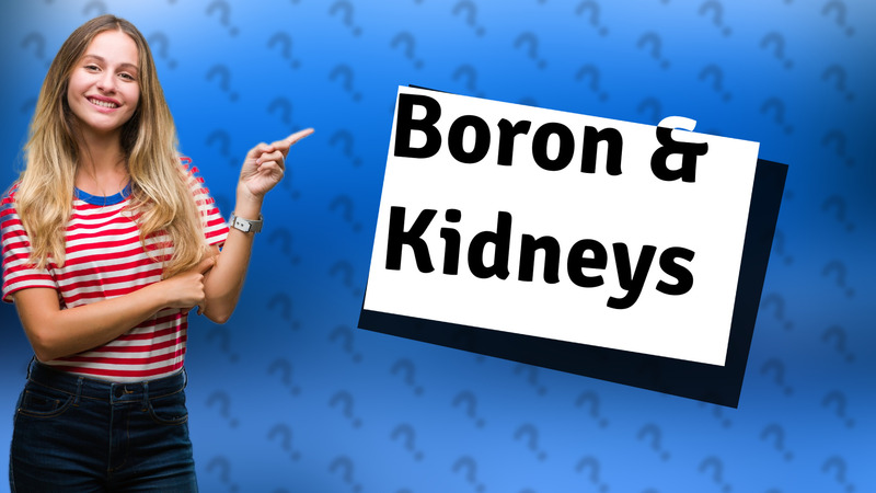 Boron & Kidneys