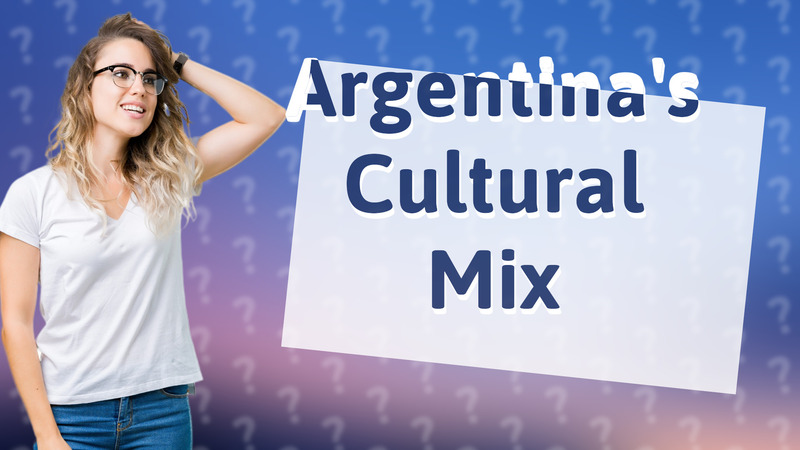 Argentina's Cultural Mix