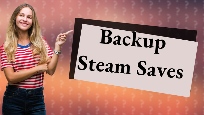 Backup Steam Saves
