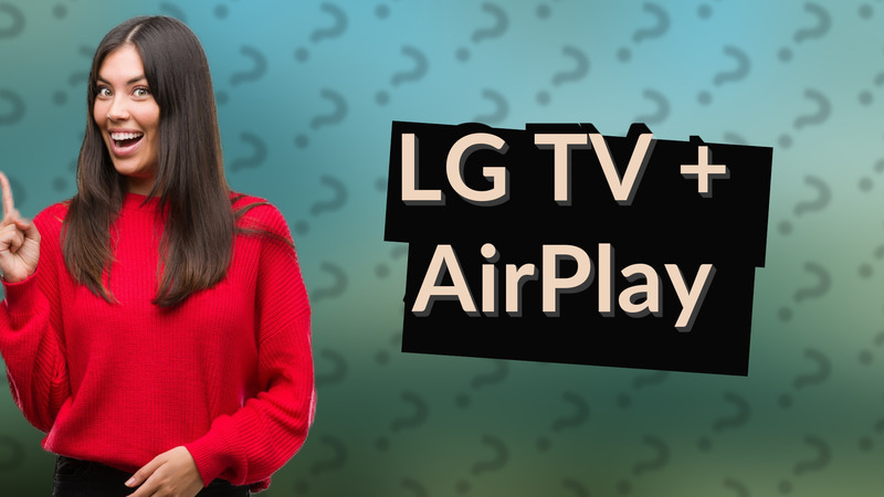 LG TV + AirPlay